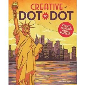 Creative Dot-To-Dot: Create Amazing Visual Pictures, Paperback - David Woodroffe imagine