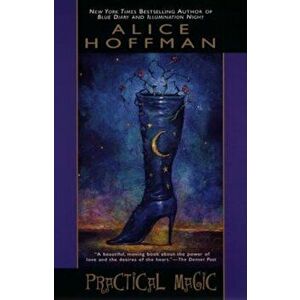 Practical Magic, Paperback - Alice Hoffman imagine