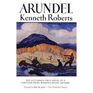 Arundel, Paperback - Kenneth Roberts imagine