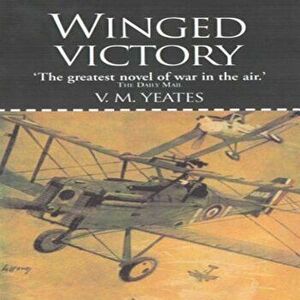 Winged Victory, Paperback - V. M. Yeates imagine