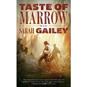 Taste of Marrow, Paperback - Sarah Gailey imagine