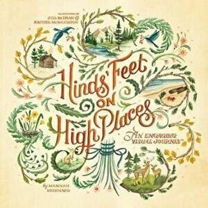 Hinds' Feet on High Places: An Engaging Visual Journey, Paperback - Hannah Hurnard imagine