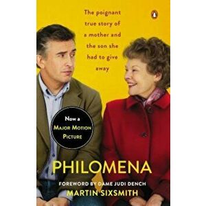 Philomena: A Mother, Her Son, and a Fifty-Year Search (Movie Tie-In), Paperback - Martin Sixsmith imagine