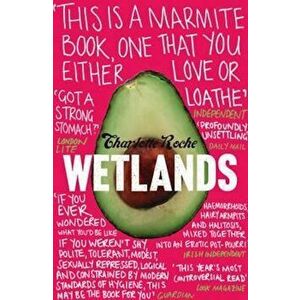 Wetlands, Paperback - Charlotte Roche imagine