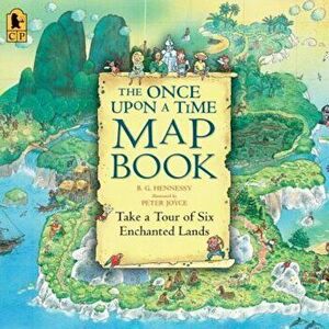 The Once Upon a Time Map Book, Paperback - B. G. Hennessy imagine