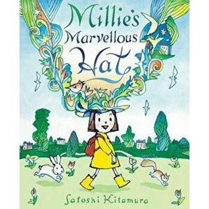 Millie's Marvellous Hat, Paperback - Satoshi Kitamura imagine
