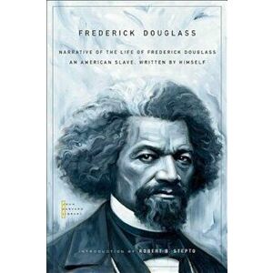 Narrative of the Life of Frederick Douglass: An American Slave, Written by Himself, Paperback - Frederick Douglass imagine
