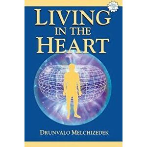 Living in the Heart 'With CD', Paperback - Drunvalo Melchizedek imagine