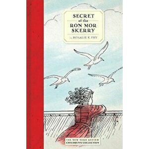 Secret of the Ron Mor Skerry, Hardcover - Rosalie K. Fry imagine