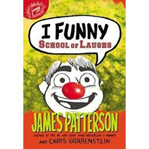 I Funny: School of Laughs, Hardcover - James Patterson imagine