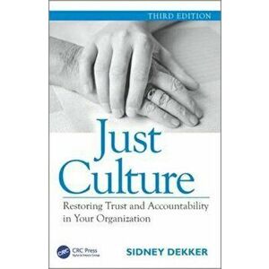 Just Culture, Paperback - Sidney Dekker imagine