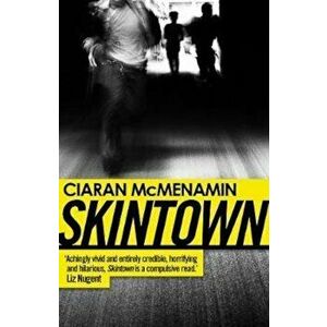 Skintown, Paperback - Ciaran McMenamin imagine