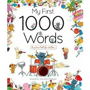 My First 1000 Words, Hardcover - Caroline Modeste imagine