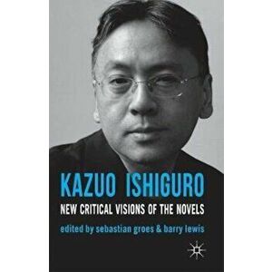 Kazuo Ishiguro, Paperback - Sebastian Groes imagine