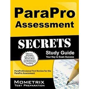 ParaPro Assessment Secrets, Study Guide: ParaProfessional Test Review for the ParaPro Assessment, Paperback - Mometrix Media LLC imagine
