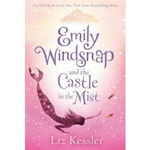 Emily Windsnap and the Castle in the Mist, Paperback - Liz Kessler imagine