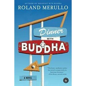 Dinner with Buddha, Paperback - Roland Merullo imagine