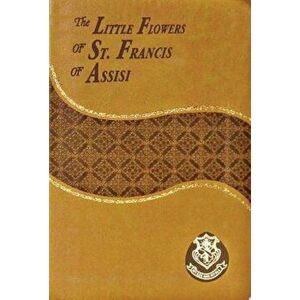 Little Flowers of St. Francis of Assisi, Hardcover - Valentine Long imagine