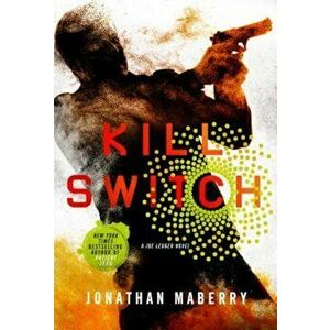 Kill Switch, Paperback - Jonathan Maberry imagine