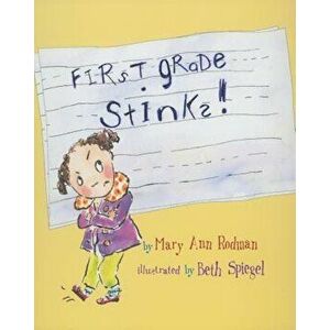 First Grade Stinks!, Paperback - Mary Ann Rodman imagine