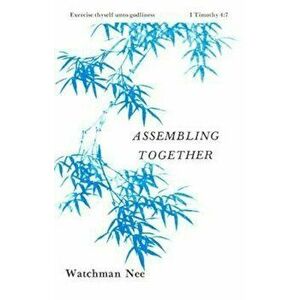Assembling Together: , Paperback - Watchman Nee imagine