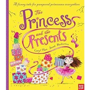 The Princess and the Presents, Hardcover - Caryl Hart imagine