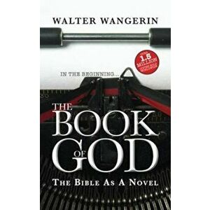 The Book of God: The Bible as a Novel, Paperback imagine