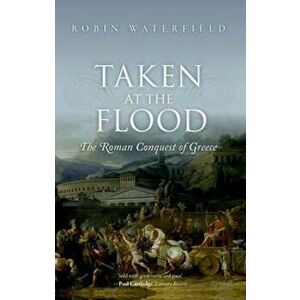 Taken at the Flood, Paperback - Robin Waterfield imagine