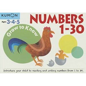 Grow to Know Numbers 1 Thru 30, Paperback - Kumon Publishing imagine