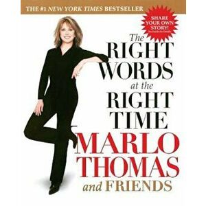 The Right Words at the Right Time, Paperback - Marlo Thomas imagine