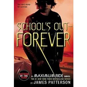 School's Out-Forever, Paperback - James Patterson imagine