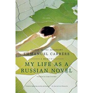 My Life as a Russian Novel, Paperback - Emmanuel Carrere imagine
