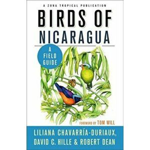 Birds of Nicaragua: A Field Guide, Paperback - Liliana Chavarria-Duriaux imagine