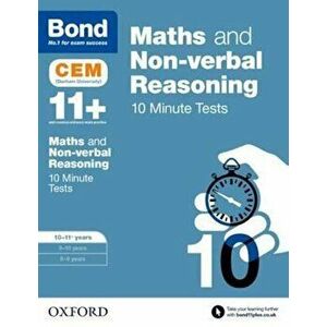 Bond 11+: Maths & Non-verbal reasoning: CEM 10 Minute Tests, Paperback - Michellejoy Hughes imagine