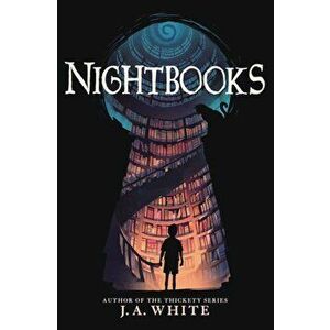 Nightbooks, Hardcover - J. a. White imagine