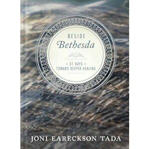 Beside Bethesda, Hardcover - Joni Eareckson Tada imagine