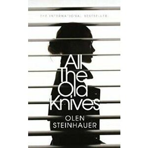 All The Old Knives, Paperback - Olen Steinhauer imagine