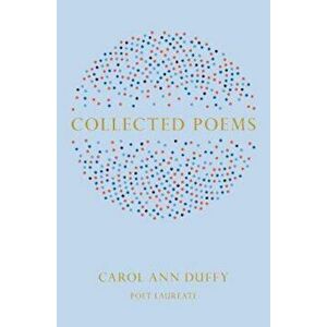 Collected Poems, Hardcover - Carol Ann Duffy imagine
