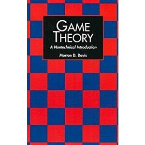 Game Theory: A Nontechnical Introduction, Paperback - Morton D. Davis imagine