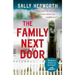 Family Next Door, Paperback - Sally Hepworth imagine