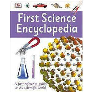 First Science Encyclopedia, Hardcover - DK imagine