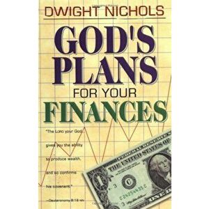 Gods Plans for Your Finances, Paperback - Dwight Nichols imagine