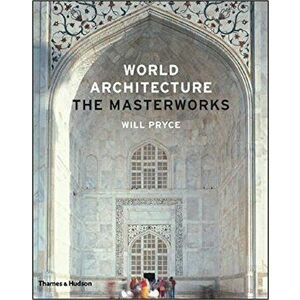 World Architecture: The Masterworks, Hardcover - Will Pryce imagine