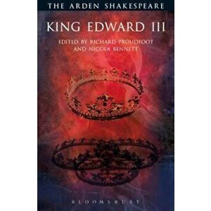 King Edward III, Paperback - William Shakespeare imagine