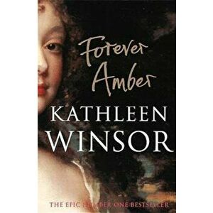 Forever Amber, Paperback - Kathleen Winsor imagine