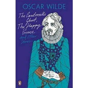 Canterville Ghost, The Happy Prince and Other Stories, Paperback - Oscar Wilde imagine