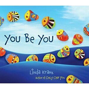 You Be You, Hardcover - Linda Kranz imagine