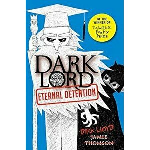 Dark Lord 3: Eternal Detention, Paperback - Jamie Thomson imagine