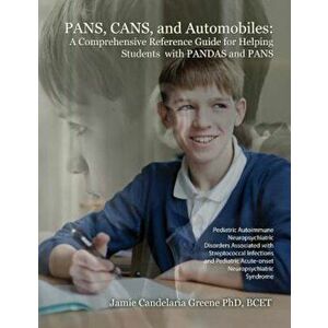 Pans, Cans, and Automobiles: A Comprehensive Reference Guide for Helping Students with Pandas and Pans, Paperback - Jamie Candelaria Greene imagine