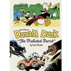 Walt Disney's Donald Duck: 'The Pixilated Parrot', Hardcover - Carl Barks imagine